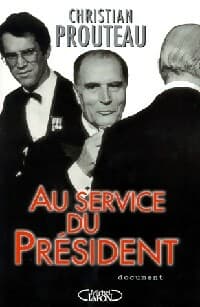 Au service du président - Christian Prouteau