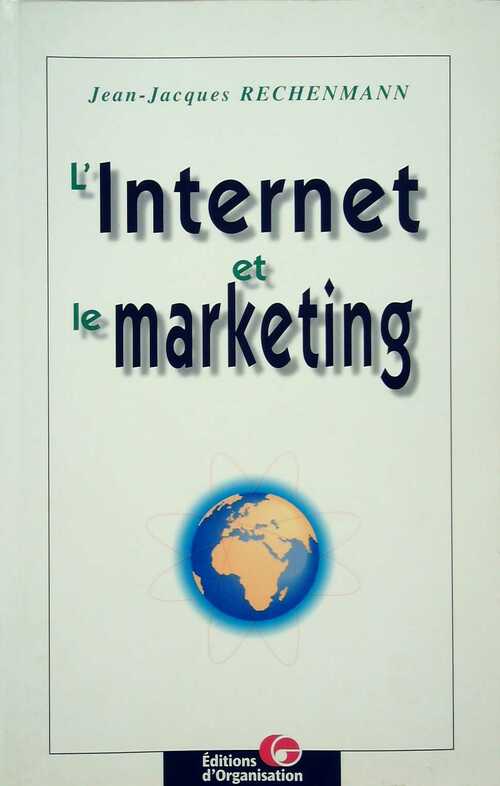L'internet et le marketing - Jean-Jacques Rechenmann