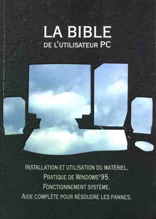 La Bible de l'utilisateur PC - Harald Hahn