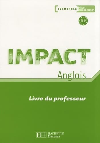 Impact term. Séries technologiques - livre professeur - ed. 2008 - Brigitte Lallement