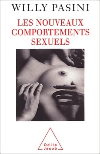 Les nouveaux comportements sexuels - Willy Pasini