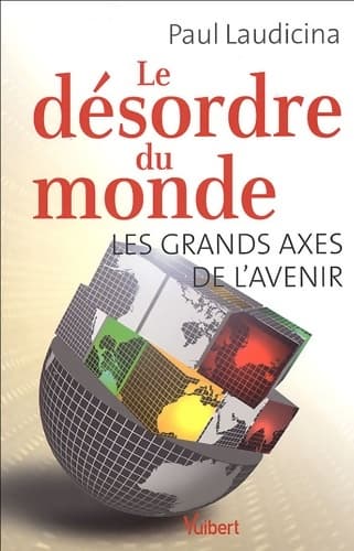 Le désordre du monde : Les grands axes de l'avenir - Marie-France Pavillet