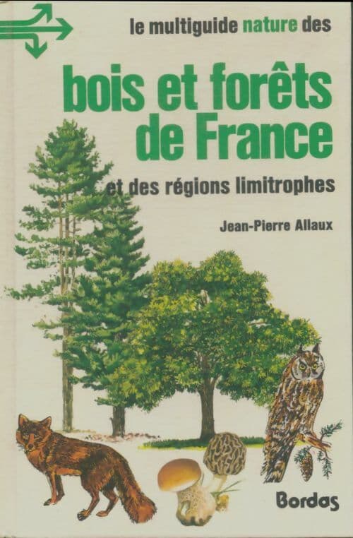 Bois et forêts de France et des régions limitrophes - Jean-Pierre Allaux